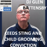 DJ GLEN BATTENSBY LEEDS STING AND CHILD GROOMING CONVICTION