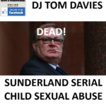 DJ TOM DAVIES SUNDERLAND SERIAL CHILD SEXUAL ABUSE INVESTIGATION (2020)