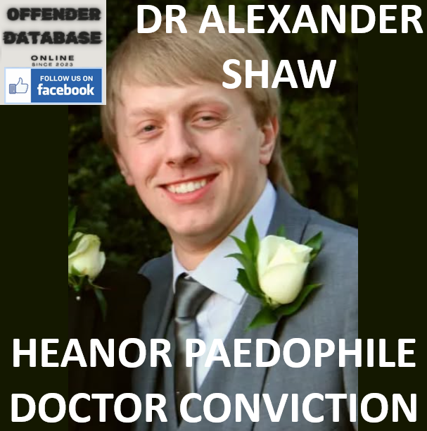 DR ALEXANDER SHAW HEANOR PAEDOPHILE DOCTOR CONVICTION