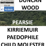 DUNCAN WOOD PEARSIE KIRRIEMUIR PAEDOPHILE CHILD MOLESTER