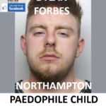 DYLAN FORBES NORTHAMPTON PAEDOPHILE CHILD SEX OFFENDER