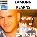 EAMONN KEARNS NEWRY SERIAL ANAL RAPE CONVICTION