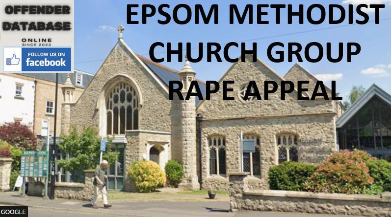 EPSOM METHODIST CHURCH GROUP RAPE APPEAL