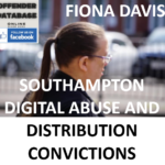 FIONA DAVIS SOUTHAMPTON DIGITAL ABUSE AND DISTRIBUTION CONVICTIONS