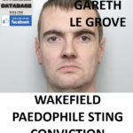 GARETH LE GROVE WAKEFIELD PAEDOPHILE STING CONVICTION