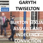 GARYTH TWISELTON BURTON SEXUAL ASSAULT AND INDECENCY CONVICTION