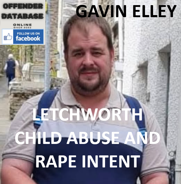GAVIN ELLEY LETCHWORTH CHILD ABUSE AND RAPE INTENT