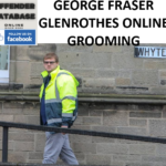 GEORGE FRASER GLENROTHES ONLINE GROOMING CONVICTION