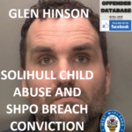 GLEN HINSON SOLIHULL CHILD ABUSE AND SHPO BREACH CONVICTION