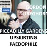 GORDON DREGHORN PICCADILLY GARDENS UPSKIRTING PAEDOPHILE