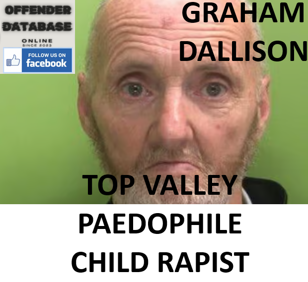 GRAHAM DALLISON TOP VALLEY PAEDOPHILE CHILD RAPIST GRAHAM DALLISON TOP VALLEY PAEDOPHILE CHILD RAPIST