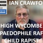 IAN CRAWFORD HIGH WYCOMBE PAEDOPHILE RAF CHILD RAPIST