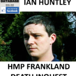 IAN HUNTLEY HMP FRANKLAND DEATH INQUEST