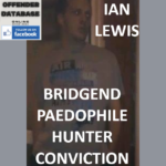 IAN LEWIS BRIDGEND PAEDOPHILE HUNTER CONVICTION
