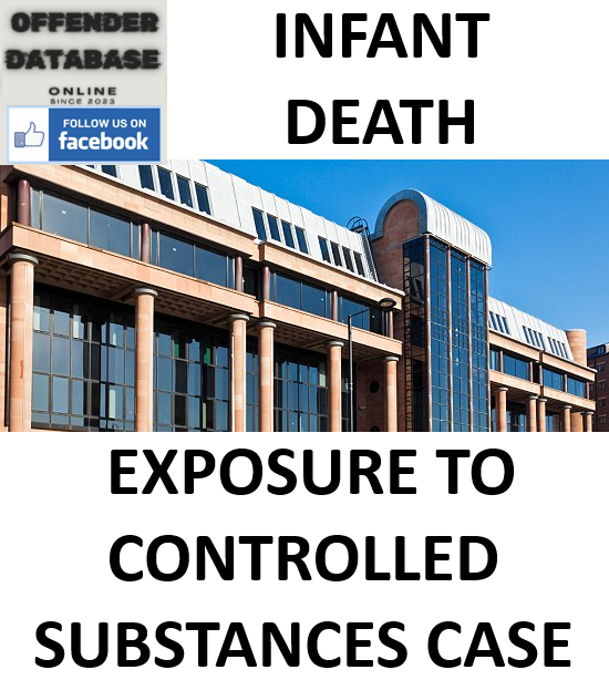 INFANT DEATH FROM EXPOSURE TO CONTROLLED SUBSTANCES CASE