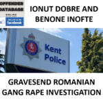 IONUT DOBRE AND BENONE INOFTE GRAVESEND ROMANIAN GANG RAPE INVESTIGATION