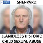 IVOR JOHN SHEPPARD LLANIDLOES HISTORIC CHILD SEXUAL ABUSE CONVICTION
