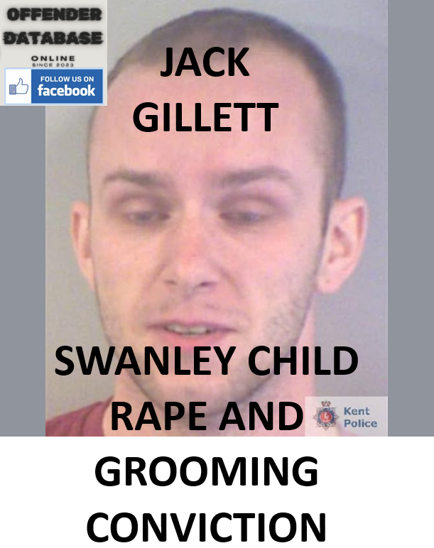 JACK GILLETT SWANLEY CHILD RAPE AND GROOMING CONVICTION JACK GILLETT SWANLEY CHILD RAPE AND GROOMING CONVICTION