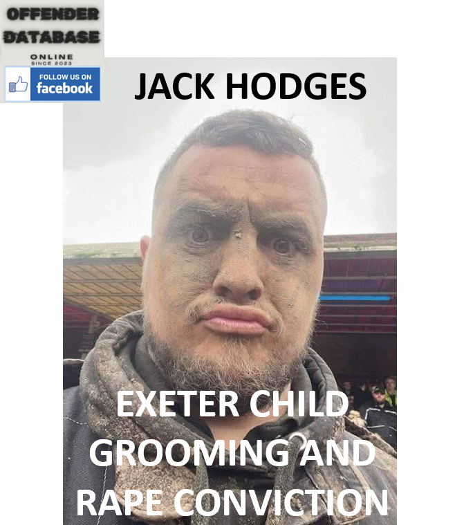 JACK HODGES EXETER CHILD GROOMING AND RAPE CONVICTION
