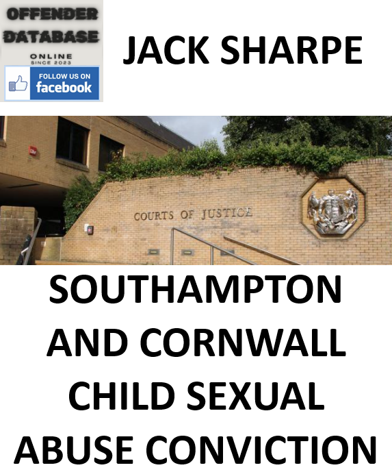 JACK SHARPE SOUTHAMPTON AND CORNWALL CHILD SEXUAL ABUSE CONVICTION
