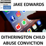 JAKE EDWARDS DITHERINGTON CHILD ABUSE CONVICTION