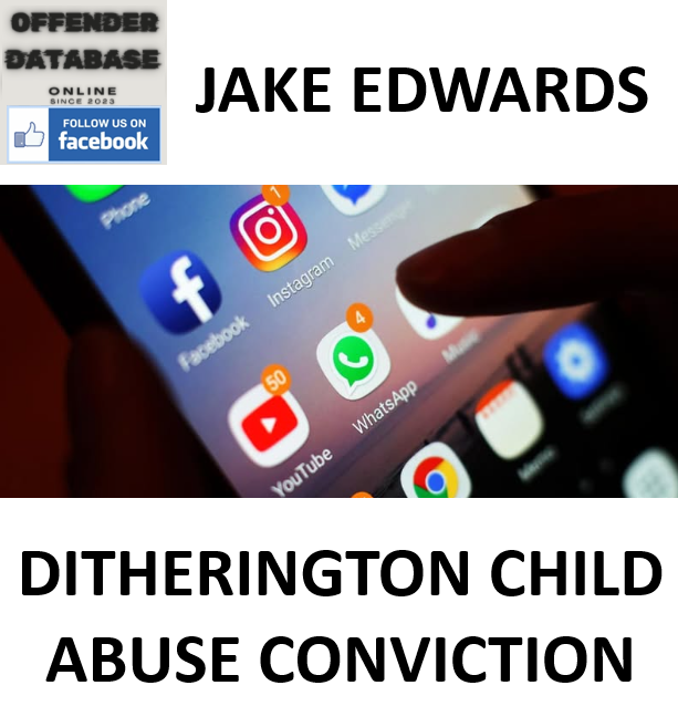 JAKE EDWARDS DITHERINGTON CHILD ABUSE CONVICTION