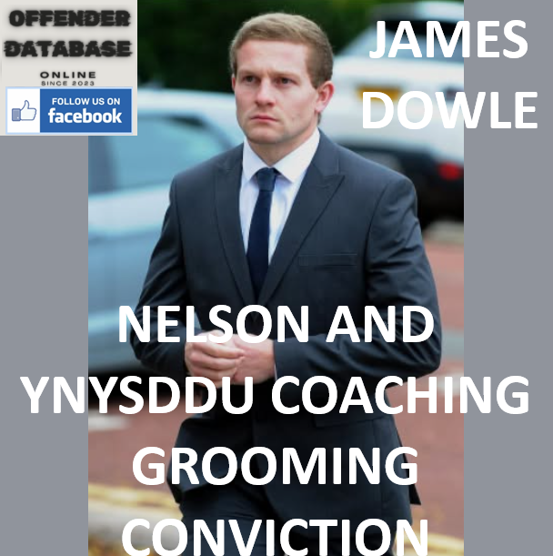 JAMES DOWLE NELSON AND YNYSDDU COACHING GROOMING CONVICTION