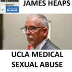 JAMES HEAPS UCLA MEDICAL SEXUAL ABUSE CONVICTION