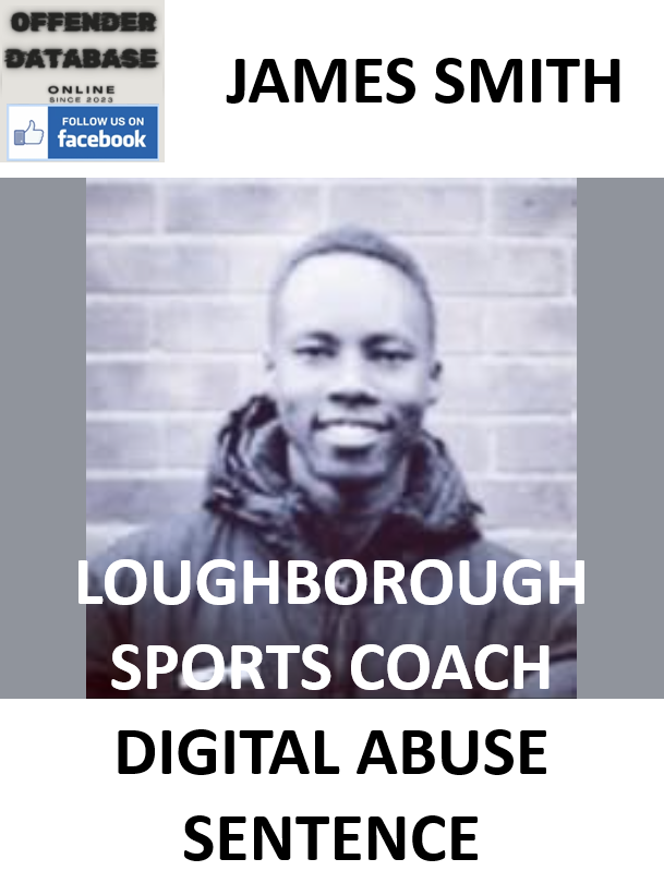 JAMES SMITH LOUGHBOROUGH SPORTS COACH DIGITAL ABUSE SENTENCE