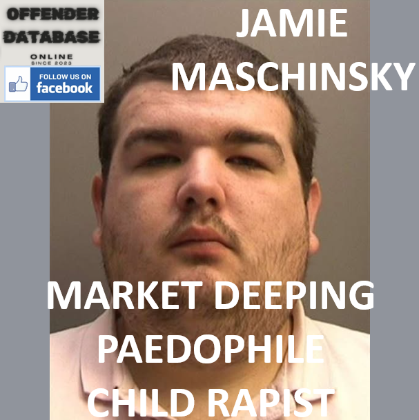 JAMIE MASCHINSKY MARKET DEEPING PAEDOPHILE CHILD RAPIST