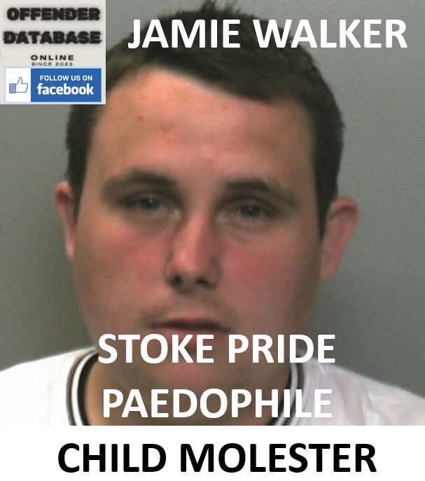 JAMIE WALKER STOKE PRIDE PAEDOPHILE CHILD MOLESTER JAMIE WALKER STOKE PRIDE PAEDOPHILE CHILD MOLESTER