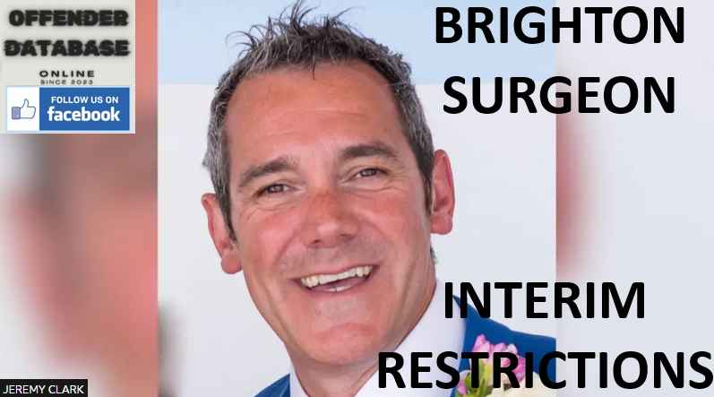 JEREMY STUART CLARK BRIGHTON SURGEON INTERIM RESTRICTIONS