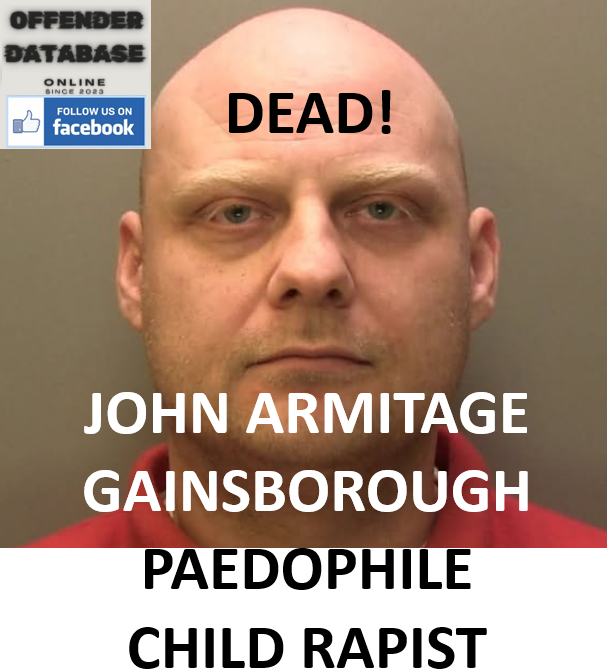JOHN ARMITAGE GAINSBOROUGH PAEDOPHILE CHILD RAPIST