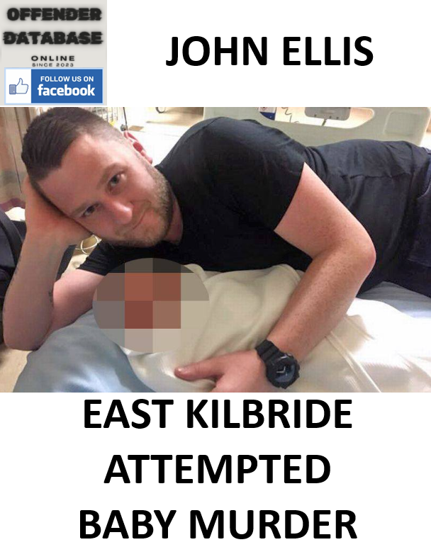 JOHN ELLIS EAST KILBRIDE ATTEMPTED BABY MURDER