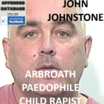 JOHN JOHNSTONE ARBROATH PAEDOPHILE CHILD RAPIST
