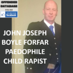 JOHN JOSEPH BOYLE FORFAR PAEDOPHILE CHILD RAPIST