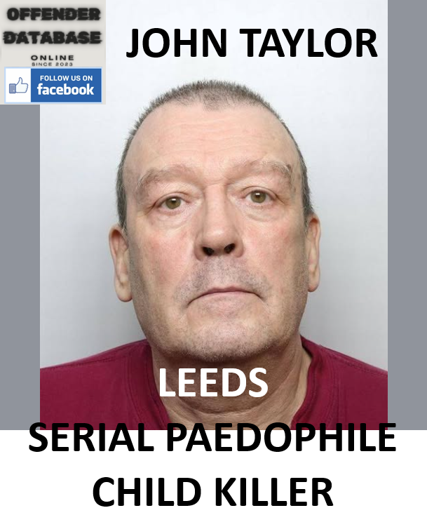 JOHN TAYLOR LEEDS SERIAL PAEDOPHILE CHILD KILLER JOHN TAYLOR LEEDS SERIAL PAEDOPHILE CHILD KILLER