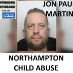 JON PAUL MARTIN NORTHAMPTON CHILD ABUSE AND GROOMING CONVICTION