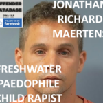 JONATHAN RICHARD MAERTENS FRESHWATER PAEDOPHILE CHILD RAPIST