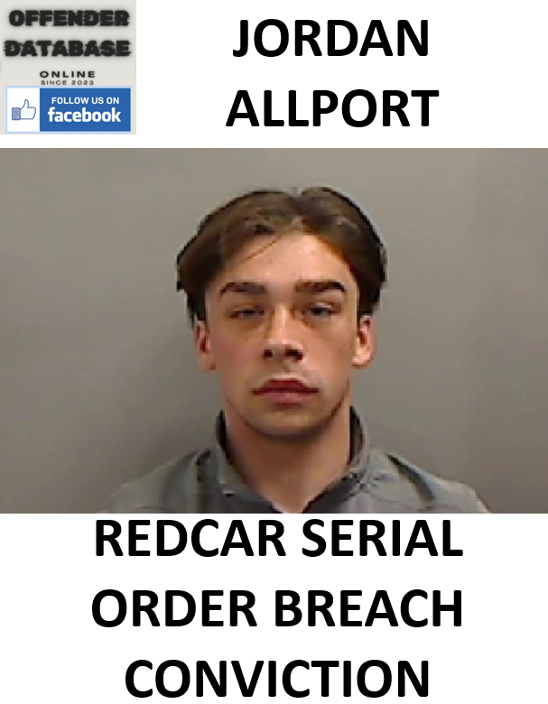 JORDAN ALLPORT REDCAR SERIAL ORDER BREACH CONVICTION