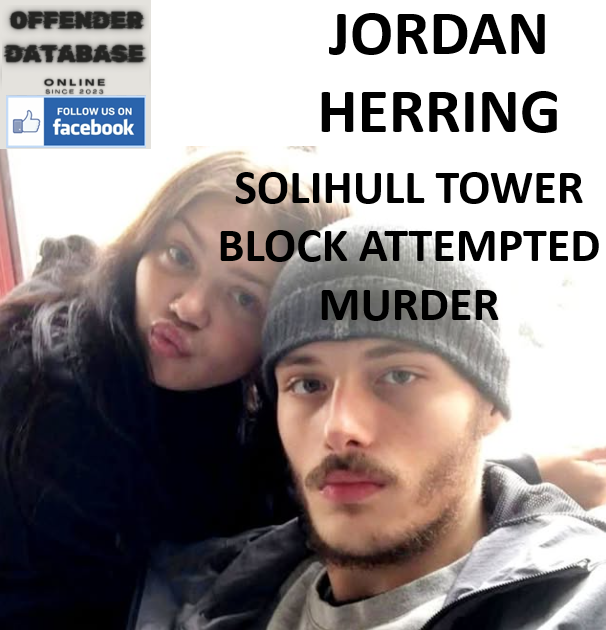 JORDAN HERRING SOLIHULL TOWER BLOCK ATTEMPTED MURDER