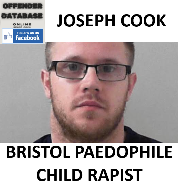 JOSEPH COOK BRISTOL PAEDOPHILE CHILD RAPIST
