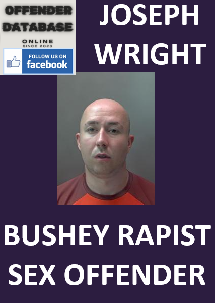 JOSEPH WRIGHT BUSHEY RAPIST SEX OFFENDER