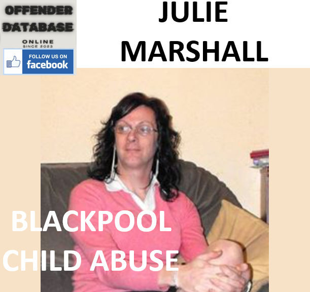 JULIE MARSHALL BLACKPOOL CHILD ABUSE MATERIAL CONVICTION