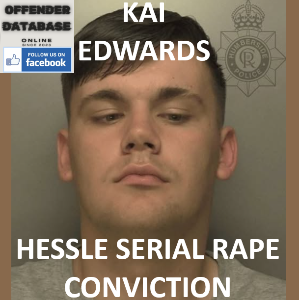 KAI EDWARDS HESSLE SERIAL RAPE CONVICTION