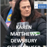 KAREN MATTHEWS DEWSBURY CHILD ABUSER