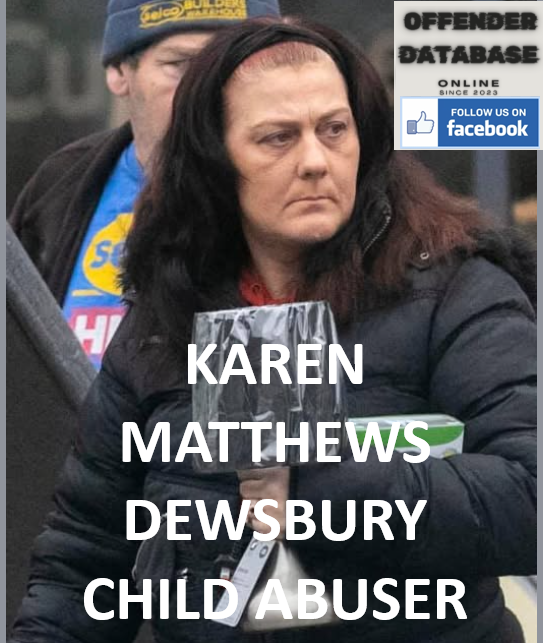 KAREN MATTHEWS DEWSBURY CHILD ABUSER