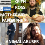KEITH ROSS MOTHERWELL ANIMAL NEGLECT AND PAEDOPHILE CHILD ABUSE