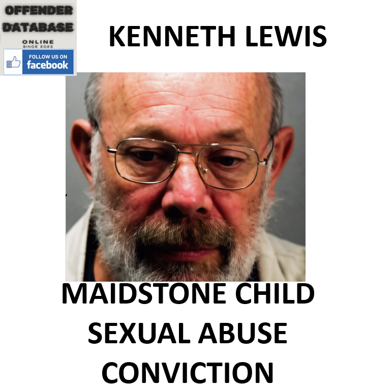 KENNETH LEWIS MAIDSTONE CHILD SEXUAL ABUSE CONVICTION