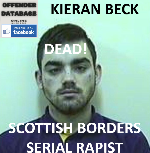 KIERAN BECK SCOTTISH BORDERS SERIAL RAPIST DEATH IN CUSTODY